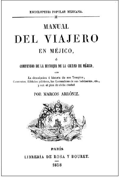 Guías y manuales de viajeros en el México decimonónico: tres Guías y manuales de viajeros en el México decimonónico: tres